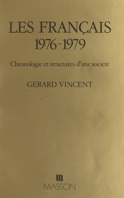 Les Français, 1976-1979 : chronologie et structures d'une société