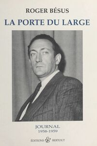 La porte du large : journal, 1958-1959