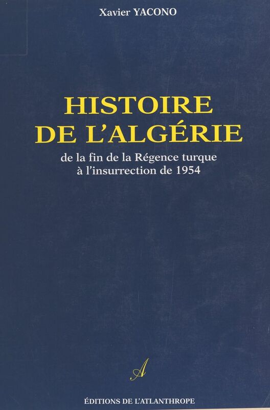 Histoire de l'Algérie : de la fin de la régence turque à l'insurrection de 1954