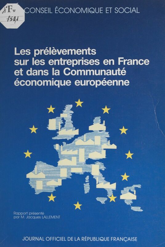 Les prélèvements sur les entreprises en France et dans la Communauté économique européenne Séances des 26 et 27 février 1991