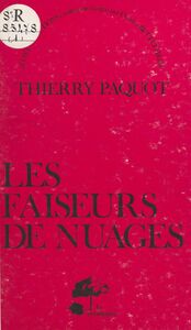 Les faiseurs de nuages : essai sur la genèse des marxismes français (1880-1914)