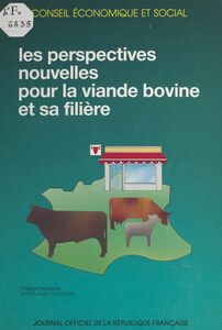 Les perspectives nouvelles pour la viande bovine et sa filière Séances des 28 et 29 novembre 1989