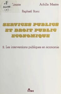 Services publics et droit public économique (2) : Les interventions publiques en économie