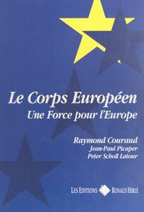 Le corps européen : une force pour l'Europe