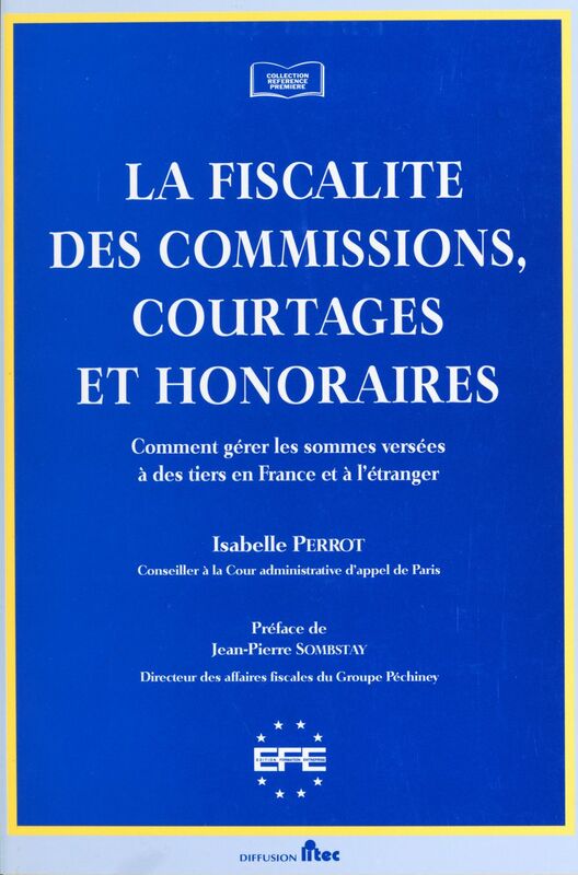 La fiscalité des commissions, courtages et honoraires : comment gérer les sommes versées à des tiers en France et à l'étranger