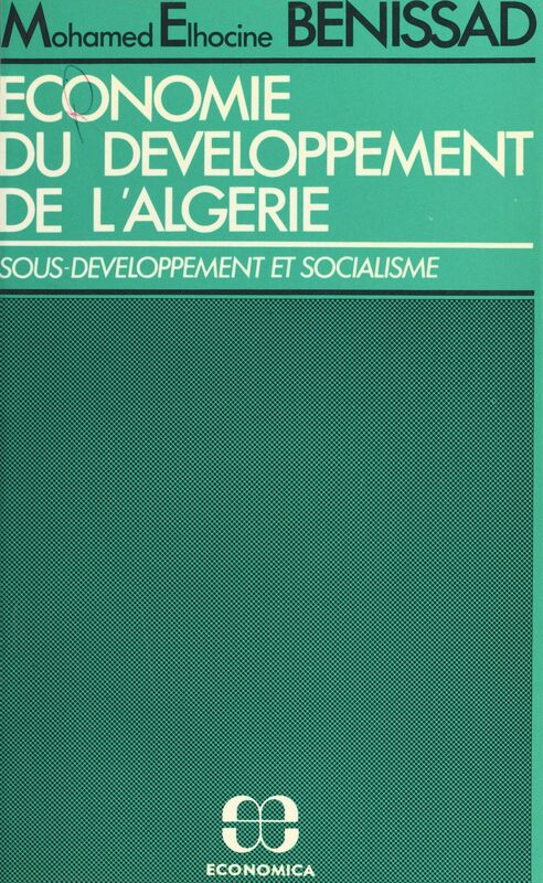Économie du développement de l'Algérie (1962-1978) : sous-développement et socialisme