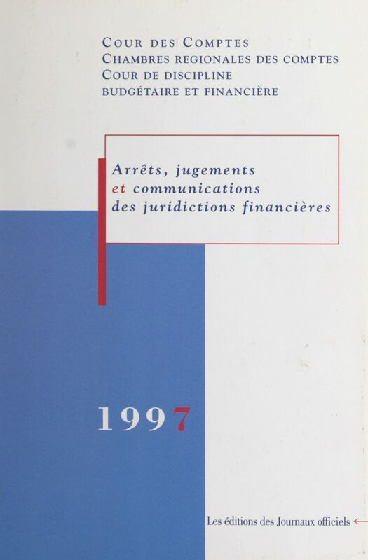 Arrêts, jugements et communications des juridictions financières : 1997