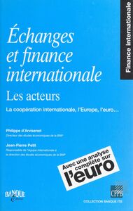 Échanges et finance internationale, les acteurs : la coopération internationale, l'Europe, l'euro...