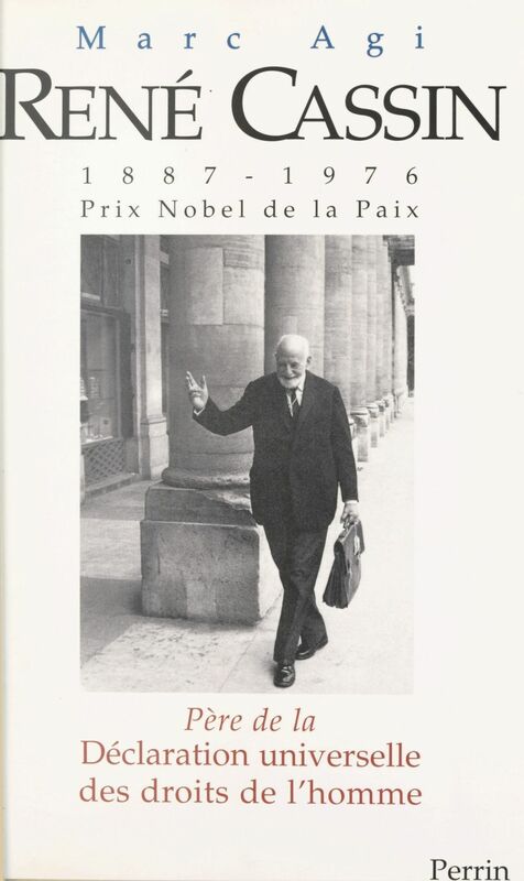René Cassin (1887-1976), Prix Nobel de la Paix : père de la Déclaration universelle des droits de l'homme