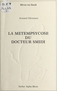 La métempsychose du docteur Smidi