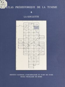Atlas préhistorique de la Tunisie (6) : La Goulette