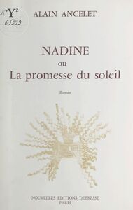 Nadine ou La promesse du soleil Roman