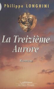 La treizième aurore Roman