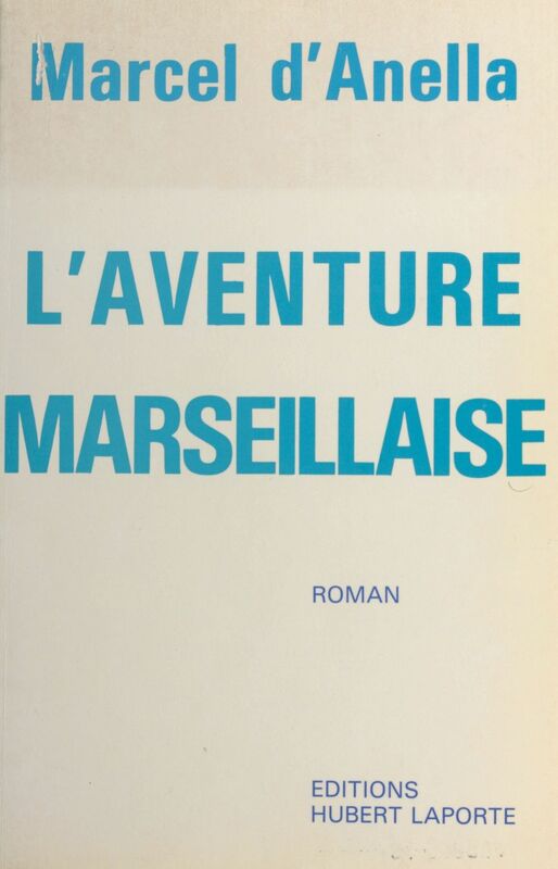 L'aventure marseillaise Roman