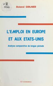 L'emploi en Europe et aux Etats-Unis : analyse comparative de longue période