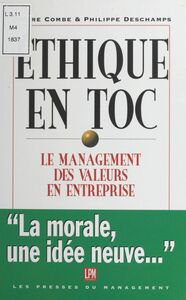 Éthique en toc : le management des valeurs