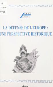 La défense de l'Europe : une perspective historique