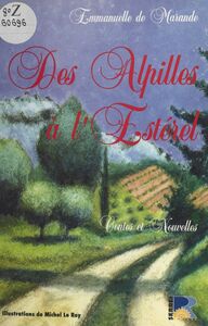 Des Alpilles à l'Estérel : contes et nouvelles de Provence