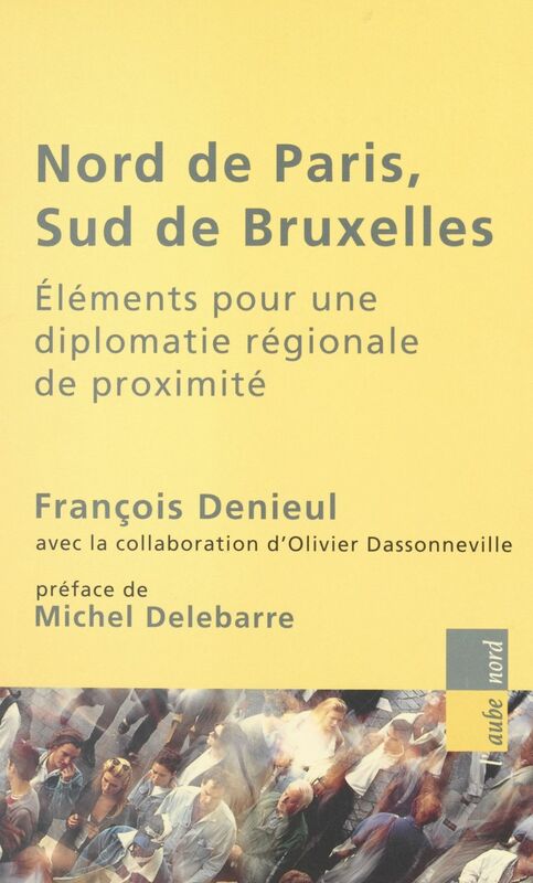 Nord de Paris, sud de Bruxelles : éléments pour une diplomatie régionale de proximité