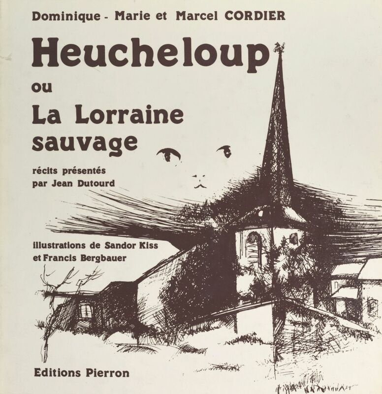 Heucheloup ou La Lorraine sauvage