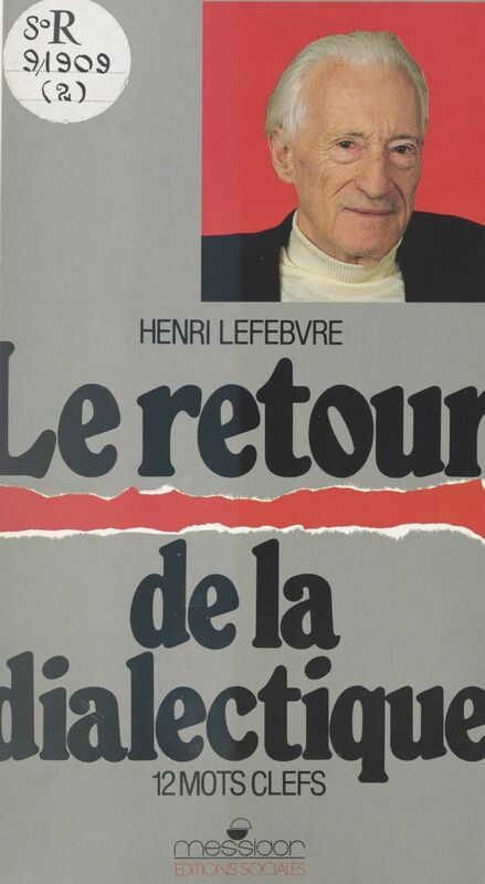 Le retour de la dialectique : 12 mots clefs