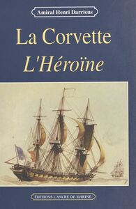 La corvette «L'Héroïne» (1841-1844)