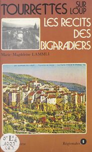 Tourrettes-sur-Loup : les récits des Bigaradiers