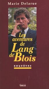 Les aventures de Lang de Blois : enquêtes