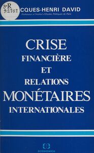 Crise financière et relations monétaires internationales