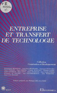 Entreprise et transfert de technologie Actes du Colloque tenu à l'École internationale de Bordeaux du 30 juin au 4 juillet 1986
