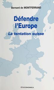 Défendre l'Europe : la tentation suisse