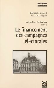 Jurisprudence des élections (2) : Le financement des campagnes électorales
