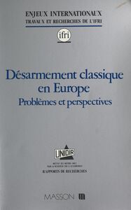 Désarmement classique en Europe : problèmes et perspectives