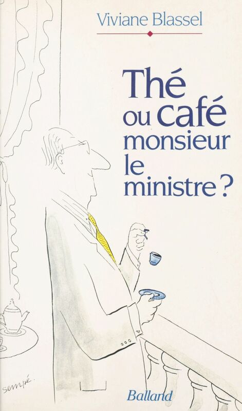Thé ou café monsieur le ministre ?