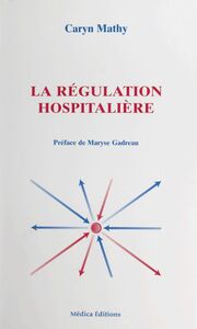 La régulation hospitalière