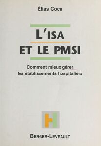 L'ISA et le PMSI : comment mieux gérer les établissements hospitaliers