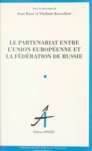 Le partenariat entre l'Union européenne et la Fédération de Russie