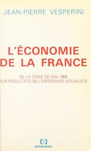 L'économie de la France : de la crise de mai 1968 aux résultats de l'expérience socialiste