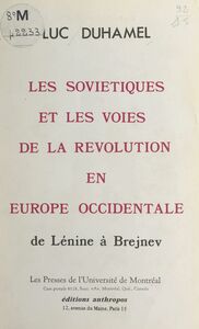 Les soviétiques et les voies de la révolution en Europe occidentale : de Lénine à Brejnev
