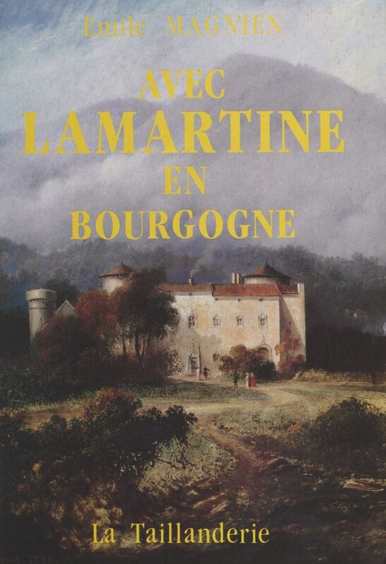 Avec Lamartine en Bourgogne