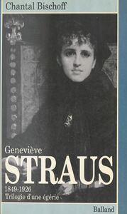 Geneviève Straus : trilogie d'une égérie