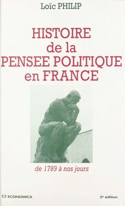 Histoire de la pensée politique en France : de 1789 à nos jours