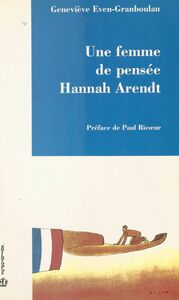 Une femme de pensée : Hannah Arendt