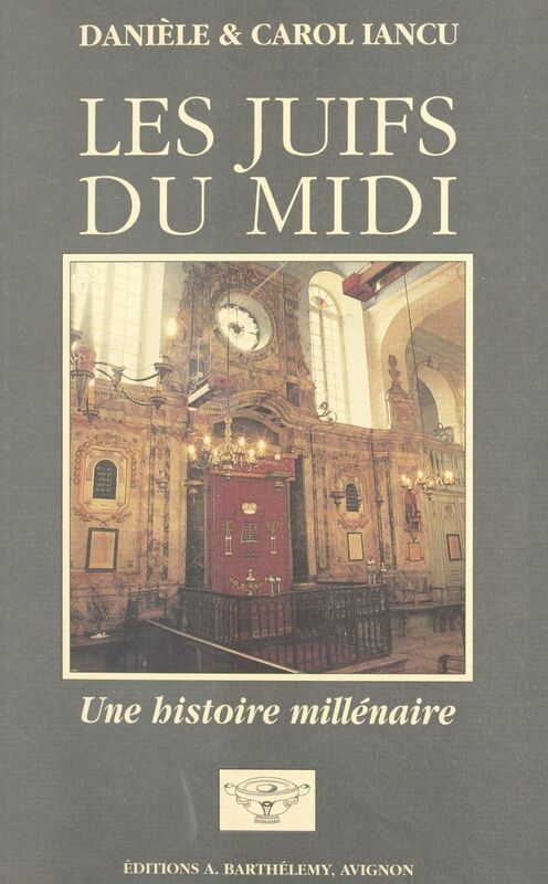 Les juifs du Midi : une histoire millénaire