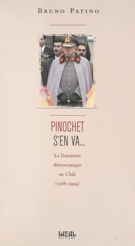 Pinochet s'en va... La transition démocratique au Chili (1988-1994)