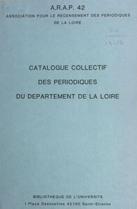 Catalogue collectif des périodiques du département de la Loire