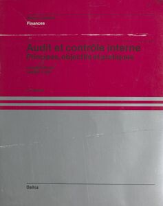 Audit et contrôle interne : principes, objectifs et pratiques