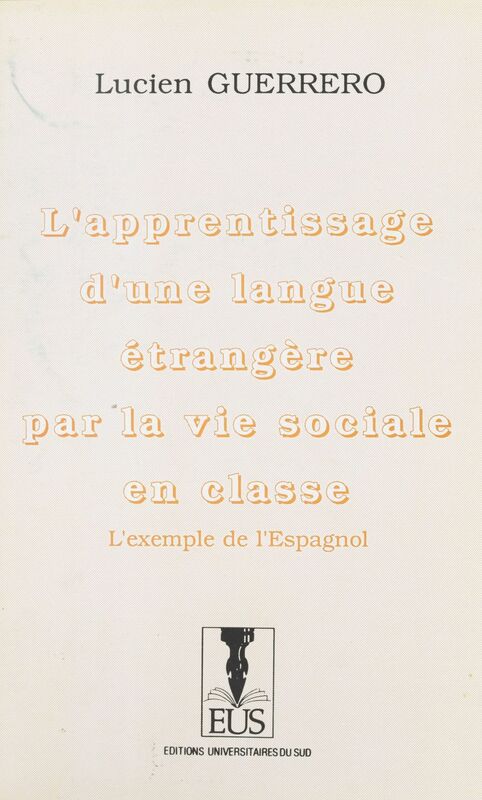 L'apprentissage d'une langue étrangère par la vie sociale en classe : l'exemple de l'espagnol