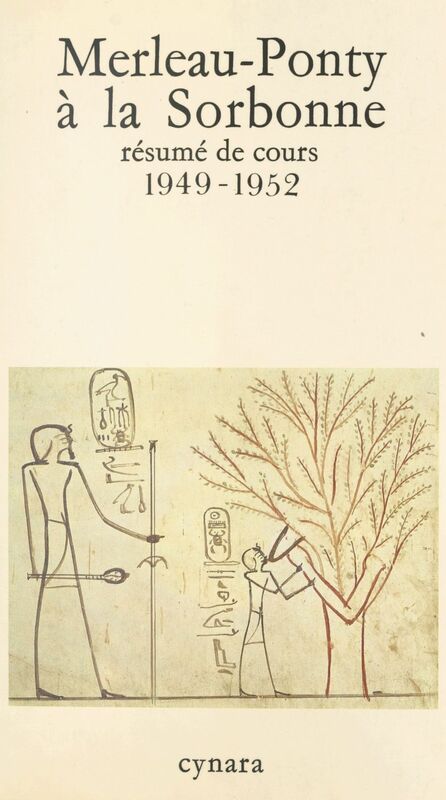 Merleau-Ponty à la Sorbonne : résumé de cours, 1949-1952