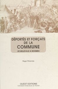 Déportés et forçats de la Commune : de Belleville à Nouméa